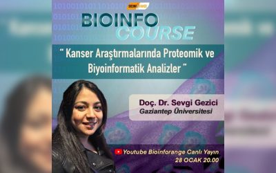 Doç. Dr. Sevgi Gezici I Kanser Araştırmalarında Proteomik ve Biyoinformatik Analizler l 28 Ocak 2022 Bioinfocourse