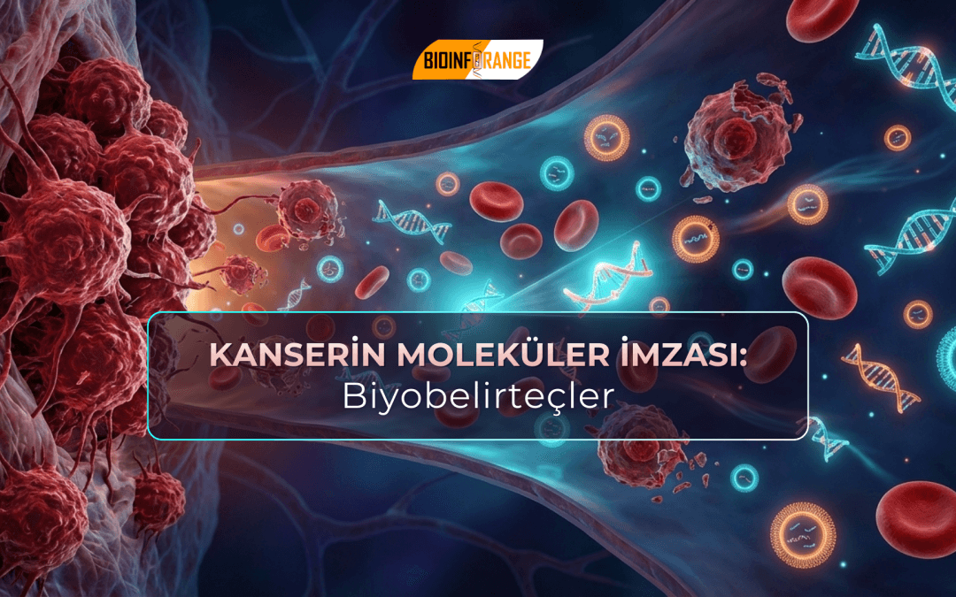 Kanserin Moleküler İmzası: Biyobelirteçler